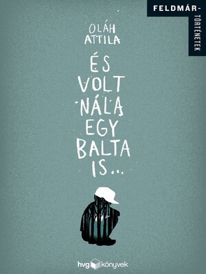 cover image of És volt nála egy balta is...